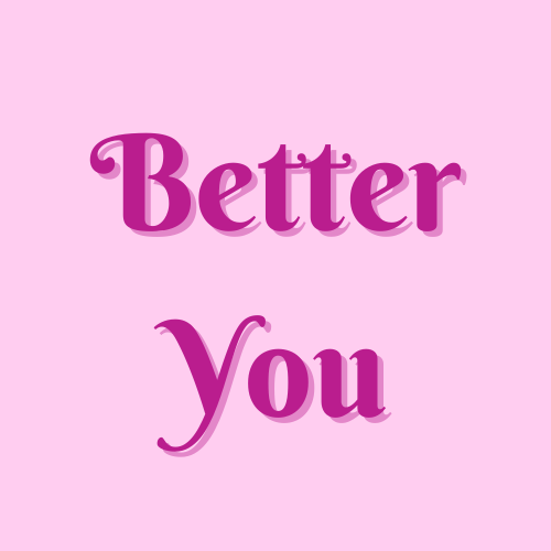 Better You